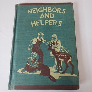 Old 30s Vintage Green Childrens HB School Book Reader Neighbors and Helpers